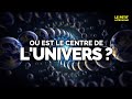 O est le centre de lunivers 