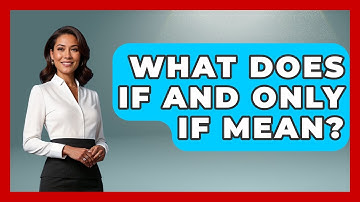 What Does If And Only If Mean? - Law School Prep Hub