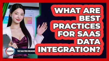 What Are Best Practices For SaaS Data Integration?