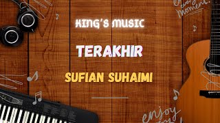 Terakhir || Terakhir-Sufian Suhaimi || Terakhir Lirik || Terakhir Cover ||By ianyola || melepaskanmu