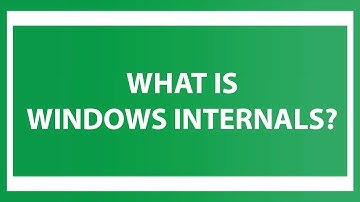 What Is Windows Internals?