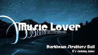  Darktown Strutters Ball - E's Jammy Jams  No Copyright Music  YouTube Audio Library