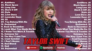 T.a.y.l.o.r S.w.i.f.t Best Playlist- Taylor Swift Greatest Hits Full Album 2023