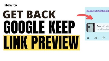 Enable Google Keep Link Preview Again [After Removing]