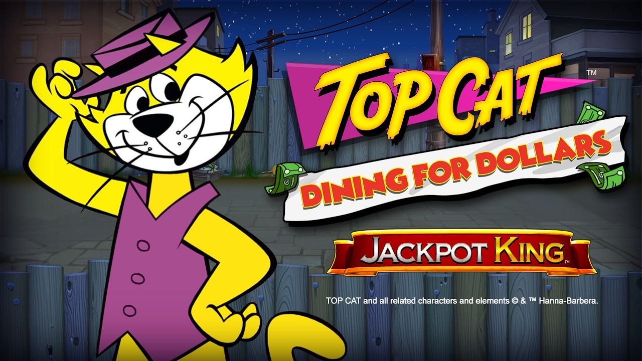 Top Cat Dining For Dollars Jackpot King - Blueprint Gaming