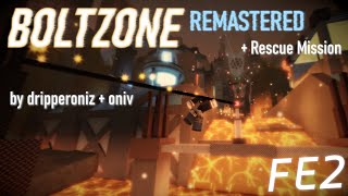 MAP GOT THE DRIP [FE2:CM] \\ BOLTZONE REMASTERED by dripperoniz + oniv [[CRAZY]] [Solo + Rescue]