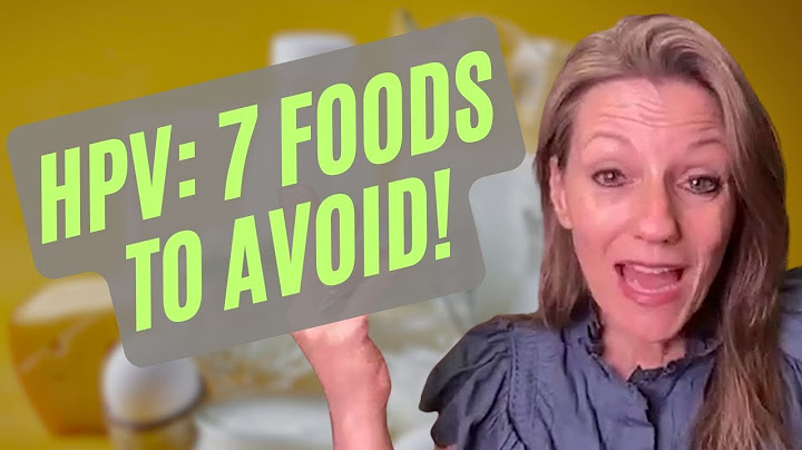 Avoid These 7 Foods to Help Your Body Clear HPV