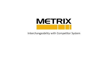 Metrix - DPS Interchangeability with Competitor System