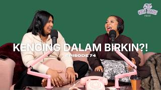 Download Lagu Kencing Dalam Birkin?! | Episode 74
