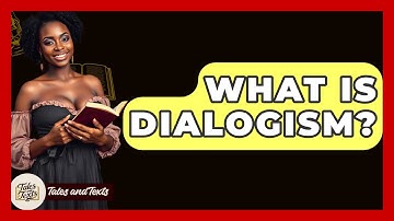 What Is Dialogism? - Tales And Texts