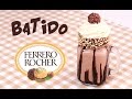 Batido de Ferrero Rocher fácil rápido y delicioso!!