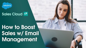 Help Sales Teams w/ CRM Email Management Software | Salesforce Demo