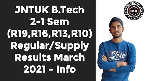 JNTUK B.Tech 2-1 Sem (R19,R16,R13,R10) Regular/Supply Results March 2021 – Info