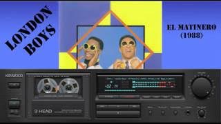 London Boys - El Matinero (1988)