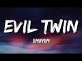 Eminem - Evil Twin (Lyrics)