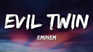 Eminem - Evil Twin (Lyrics)