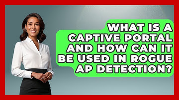 What Is A Captive Portal And How Can It Be Used In Rogue AP Detection? - Tactical Warfare Experts