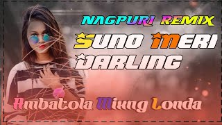 New Nagpuri dj song Suno meri darling Nagpuri dj song