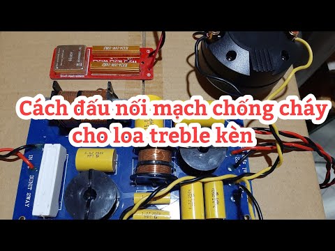 Video Cách đấu nối mạch chống cháy cho loa treble kèn -... - youtube
