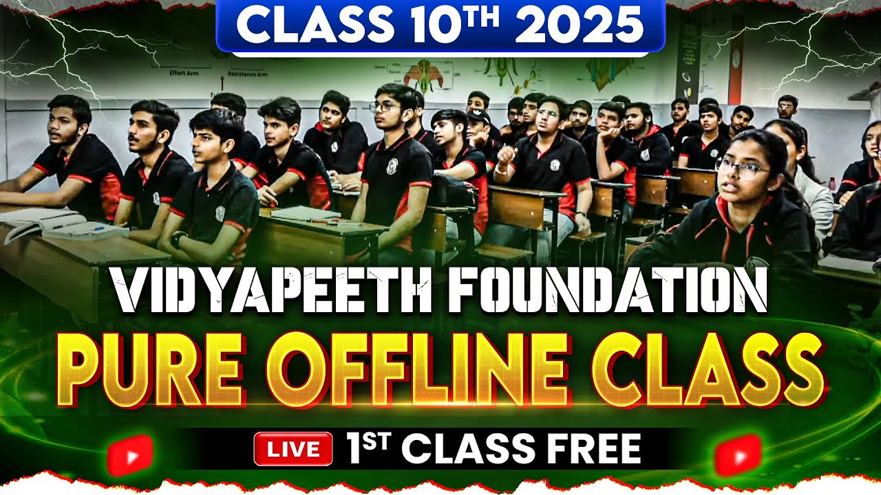 Class 10th 2025 | Vidyapeeth Foundation Pure Offline Class | First 2 Class Free