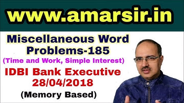 Miscellaneous Word Problems-185 IDBI Bank Executive 28-04-2018 (Memory Based) #Amar Sir