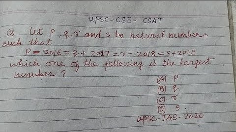 Let p,  q, r and s be natural number such that p-2016=q+2017=r-2018=s+2019 which one of the ...