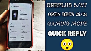 OnePlus 5 & 5T : Open Beta 26 & 24 - Update For Gamers & Many More...