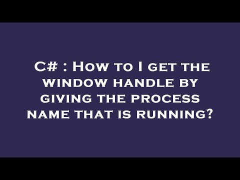 C# : How to I get the window handle by giving the process name that is running?