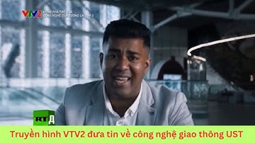 #Truyền hình VTV2 đưa tin về công nghệ giao thông UST
