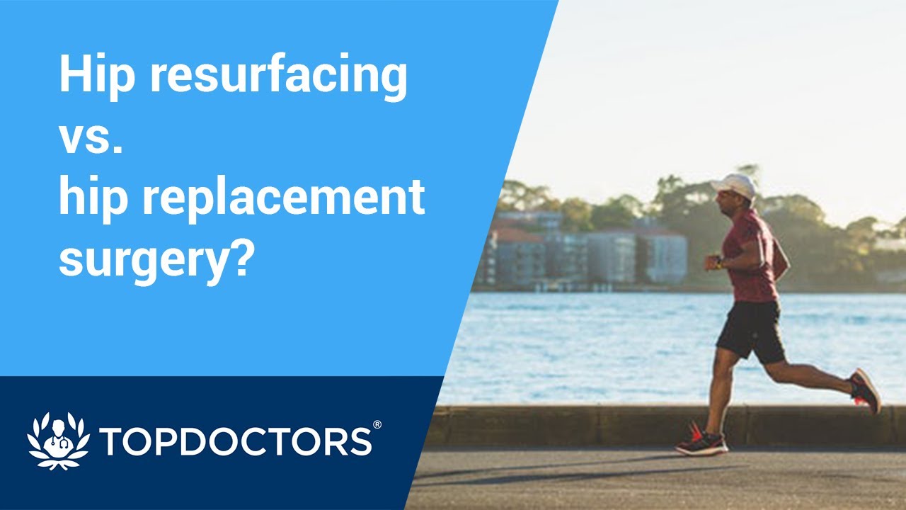 Hip resurfacing or hip replacement? - YouTube