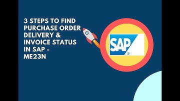 How to find Purchase Order Delivery & Invoice status in SAP?