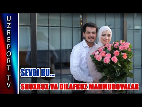 "Sevgi bu...": Shoxrux va Dilafruz Mahmudovalar