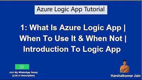 1: What Is Azure Logic App | When We Should Use Azure Logic App | Azure Logic App Tutorial