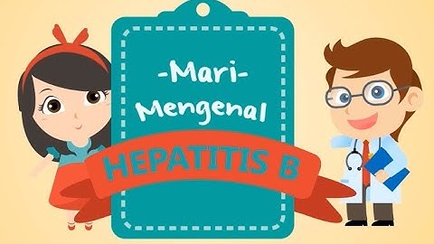 Mengenal Hepatitis B