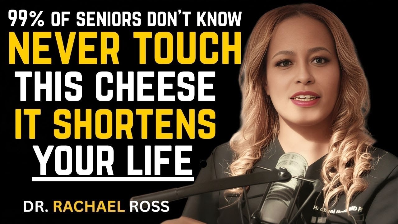 Over 60: 4 Worst Cheeses You Should NEVER Touch & 4 You MUST Eat Daily | Dr.Rachel Ross