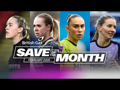 🧤 British Gas Save of the Month Nominees for February | Barclays WSL 2 25/26