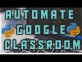 Automatisez google classroom  laide de python