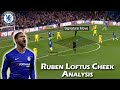 Ruben Loftus Cheek | Player Analysis | Chelsea's Midfield Maestro