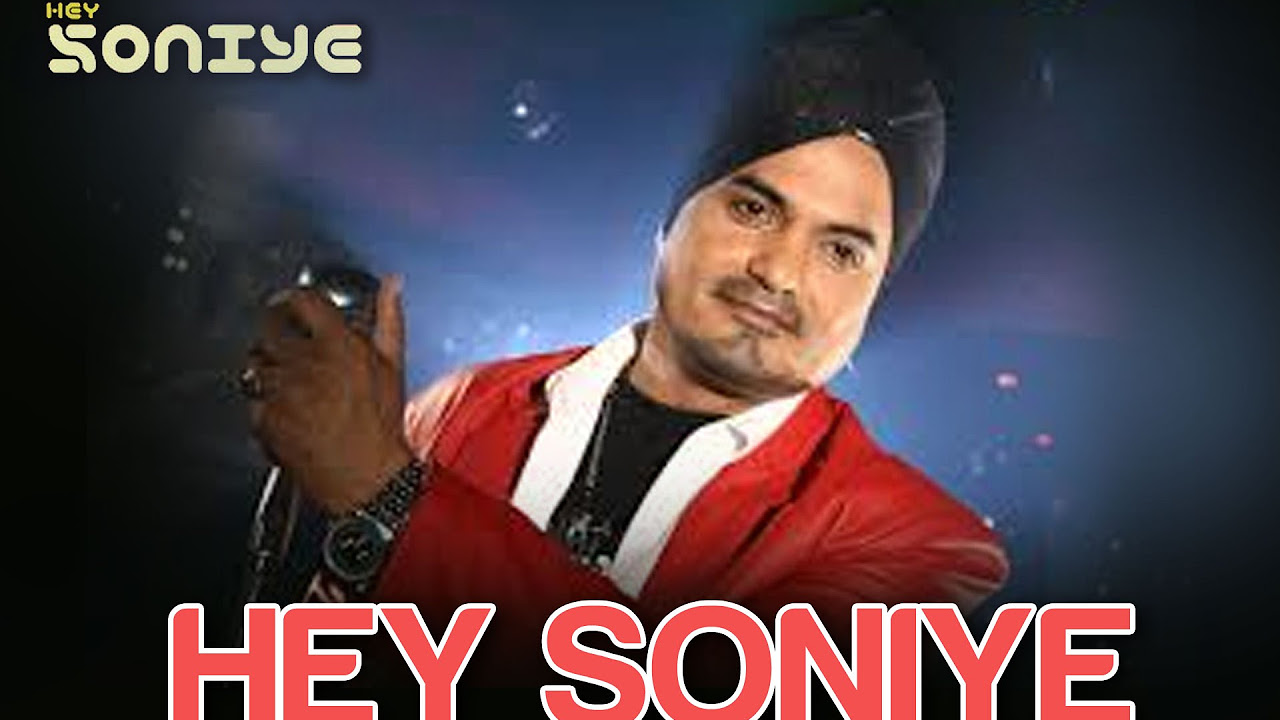 Hey Soniye   Hey Soniye  Neeru Bajwa  Silinder Pardesi  Feat Rishi Rich Veronica  Juggy D