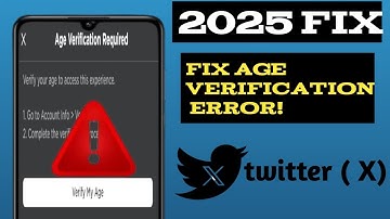 How To Fix Age Restriction (Age Verification Error) on Twitter (X)V-Easy Guide