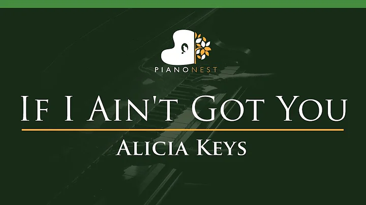 Alicia Keys - If I Ain't Got You - LOWER Key (Pian...
