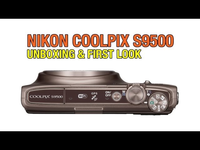 Nikon Coolpix S9500 Unboxing & First Look - YouTube