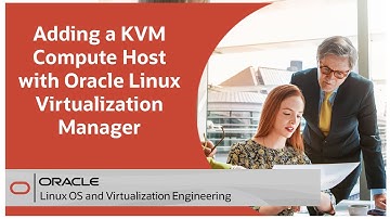Adding a KVM Compute Host with Oracle Linux Virtualization Manager