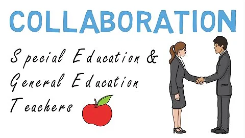 Collaboration of Special Education and General Education Teachers