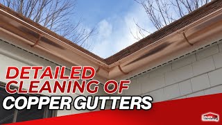 Detailed Cleaning of Copper Gutters - Istueta Roofing