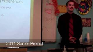 Jared Gentes - Senior Presentation, Class of 2011-2012