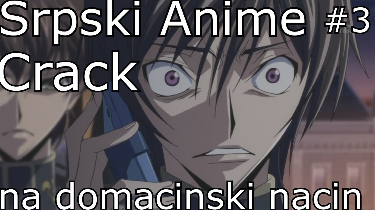 Srpski anime crack na domacinski nacin #3