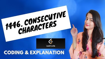 1446. Consecutive Characters  | Leetcode December Challenge | Coding with Explanation