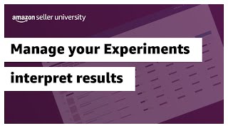 Manage your experiments Interpret results for listing content