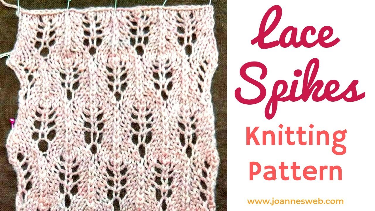 Lace Spikes Knitting Pattern - Lace Knitting Stitch Patterns 